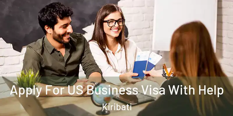 Apply For US Business Visa With Help Kiribati
