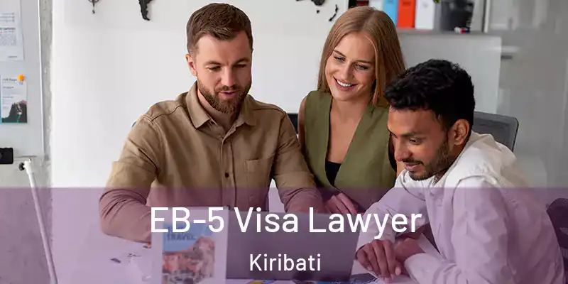 EB-5 Visa Lawyer Kiribati