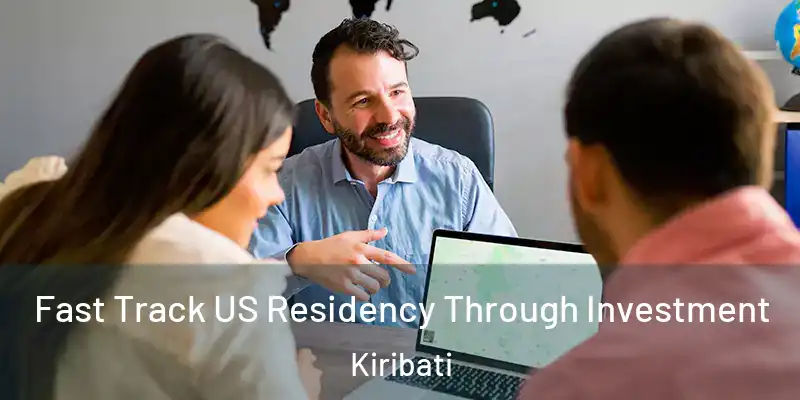 Fast Track US Residency Through Investment Kiribati