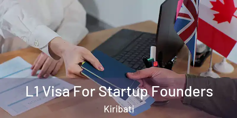  L1 Visa For Startup Founders Kiribati