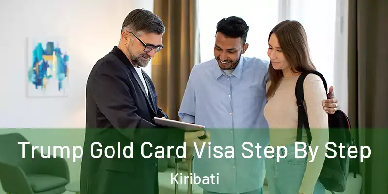  Trump Gold Card Visa Step By Step Kiribati