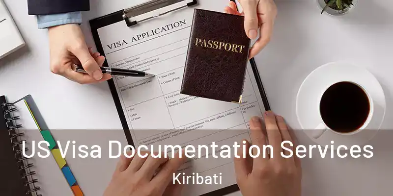  US Visa Documentation Services Kiribati