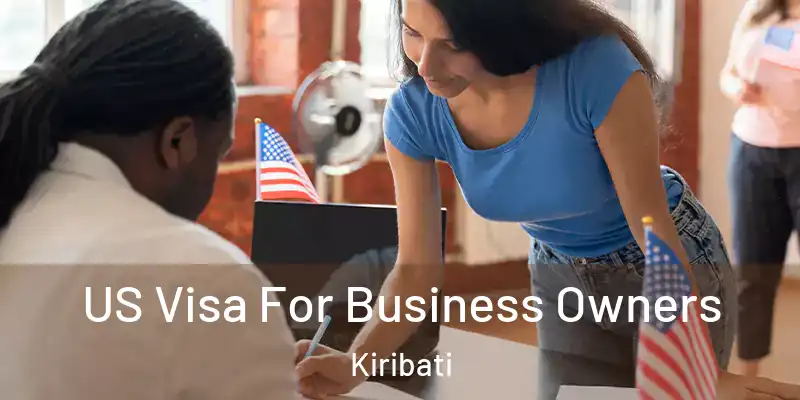 US Visa For Business Owners Kiribati