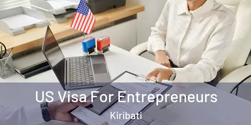 US Visa For Entrepreneurs Kiribati