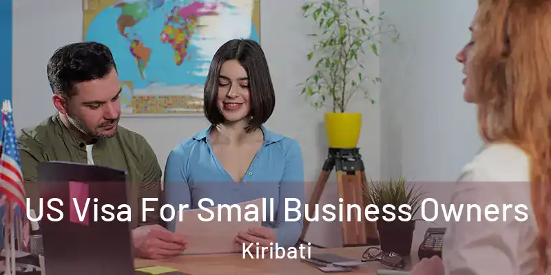 US Visa For Small Business Owners Kiribati